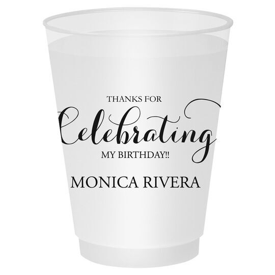 Thanks For Celebrating Any Event Shatterproof Cups